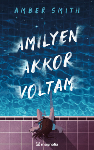 Kniha Amilyen akkor voltam - Amber Smith