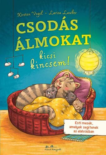 Kniha Csodás álmokat, kicsi kincsem! - Kirsten Vogel