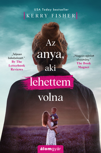 Kniha Az anya, aki lehettem volna - Kerry Fisherová