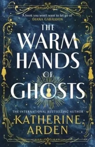 The Warm Hands of Ghosts