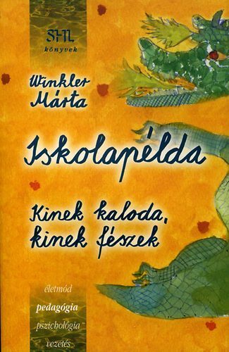 Kniha Iskolapélda - Kinek kaloda, kinek fészek - Márta Winkler