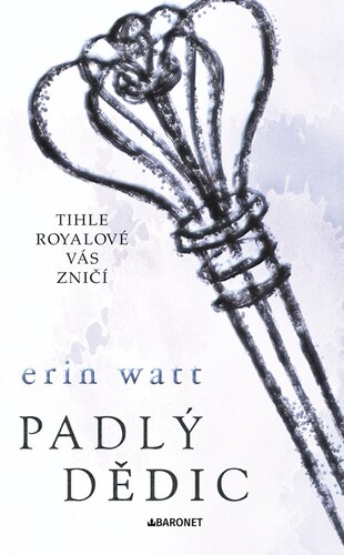 Padlý dědic, 2. vydání - Erin Watt,Zuzana Ľalíková
