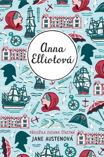 Kniha Anna Elliotová - Jane Austen,Zuzana Šťastná