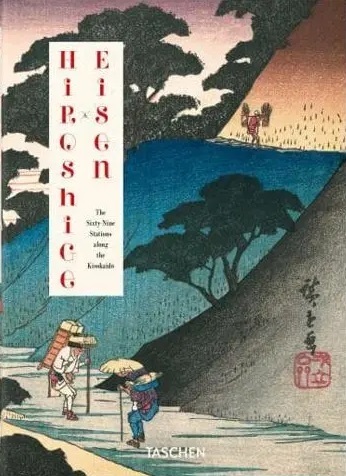 Hiroshige & Eisen The Sixty-Nine Stations Along the Kisokaido