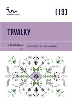 Trvalky - Plané, kulturní, permakulturní - Eva Hauserová