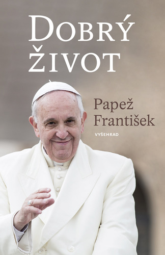 Kniha Dobrý život - František Papež