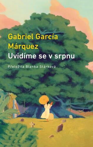Kniha Uvidíme se v srpnu - Gabriel García Márquez