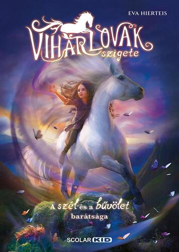 Kniha A viharlovak szigete 1. - A szél és a bűvölet barátsága - Eva Hierteis