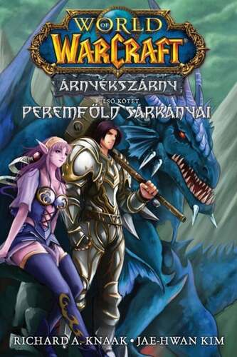 Kniha World of Warcraft: Árnyékszárny - Peremföld sárkányai - Árnyékszárny-duológia - Első kötet - Richard A. Knaak