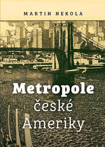 Kniha Metropole české Ameriky