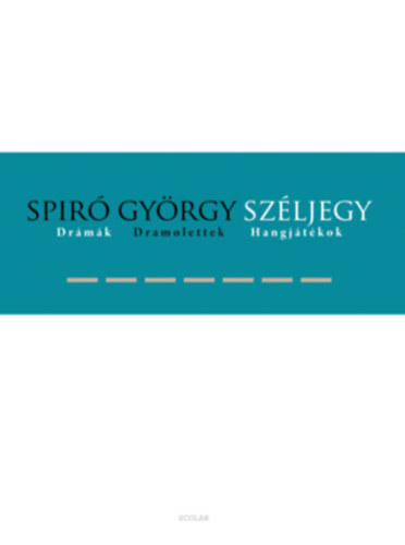 Kniha Széljegy - Drámák, dramolettek, hangjátékok - György Spiró