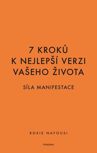 Kniha 7 kroků k nejlepší verzi vašeho života - Roxie Nafousi