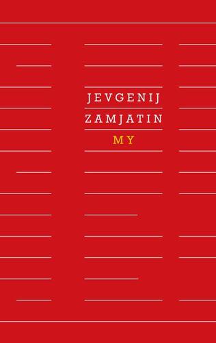 Kniha My - Jevgenij Zamjatin