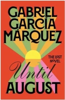 Until August - Gabriel García Márquez,Anne McLean