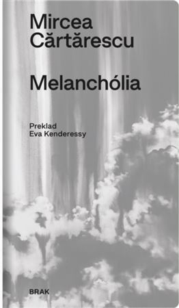 Melanchólia - Mircea Cartarescu,Eva Kenderessy