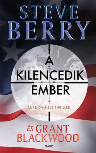 A kilencedik ember - Luke Daniels thriller 1. - Steve Berry,Grant Blackwood