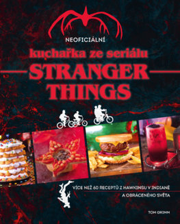 Kniha Neoficiální kuchařka ze seriálu Stranger Things