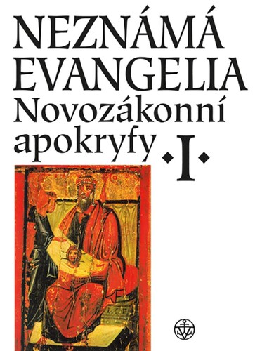 Kniha Neznámá evangelia. Novozákonní apokryfy I.