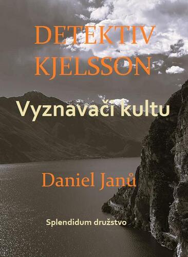 Kniha Vyznavači kultu - Daniel Janů