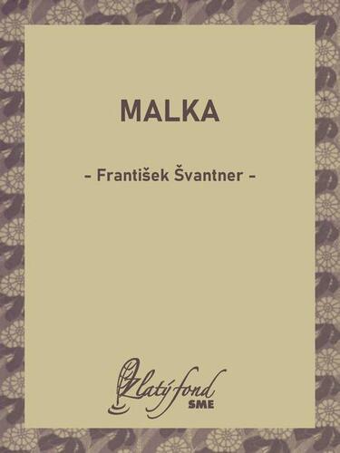 Malka - František Švantner kúpite na Panta Rhei