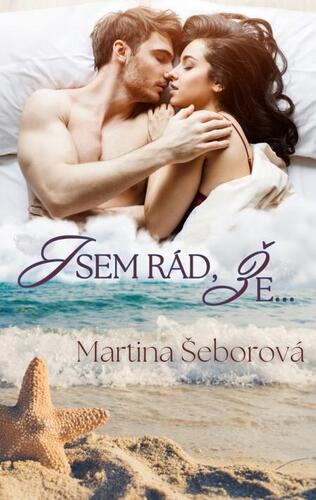 Kniha Jsem rád, že... - Martina Šeborová