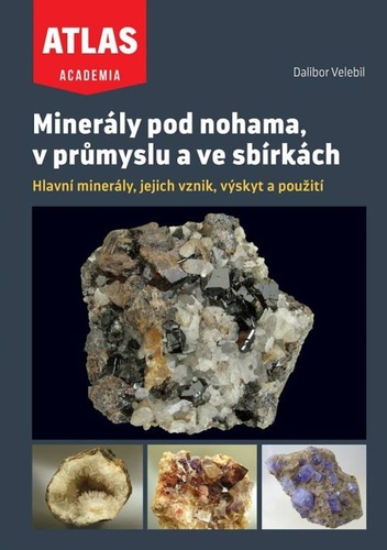 Kniha Minerály pod nohama, v průmyslu a ve sbírkách