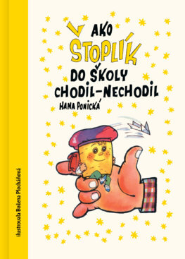 Kniha Ako Štoplík do školy chodil-nechodil