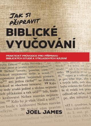 Kniha Jak si připravit biblické vyučování - Joel James