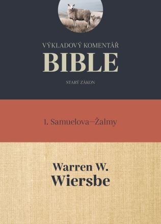 Kniha Výkladový komentář Bible (1Sam – Ž) - Wiersbe W. Warren