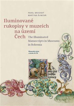 Kniha Iluminované rukopisy v muzeích na území Čech - Pavel Brodský