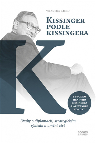 Kissinger podle Kissingera - Úvahy o diplomacii, strategickém výhledu a umění vést kúpite na Panta Rhei
