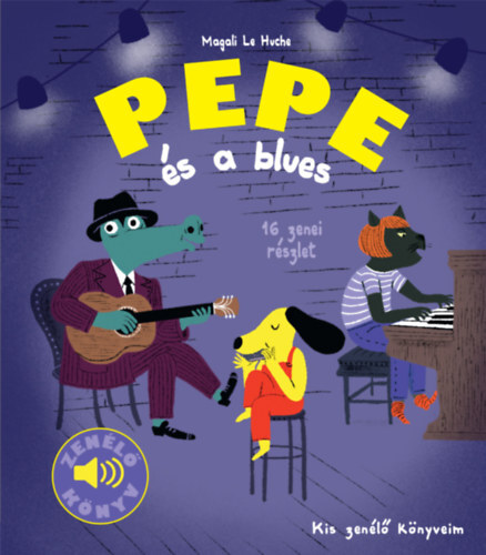 Pepe és a blues - Zenélő könyv - Kis zenélő könyveim