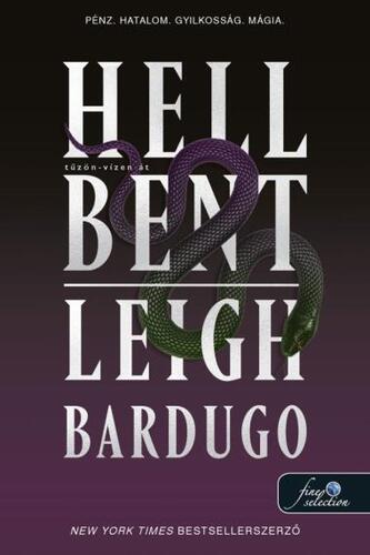 Hell Bent - Tuzön-vízen át (Alex Stern 2.) - Leigh Bardugo