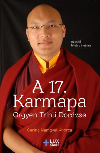 Kniha A 17. karmapa - Orgyen Trinli Dordzse - Namgyal Khorca Cering