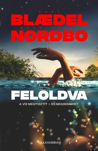 Kniha Feloldva - Bladel Sara,Mads Peder Nordbo
