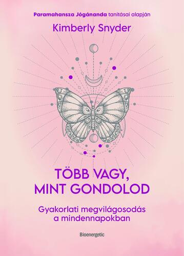 Több vagy, mint gondolod - Kimberly Snyder kúpite na Panta Rhei