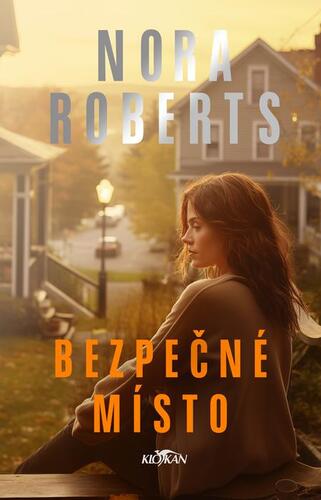 Kniha Bezpečné místo - Nora Roberts