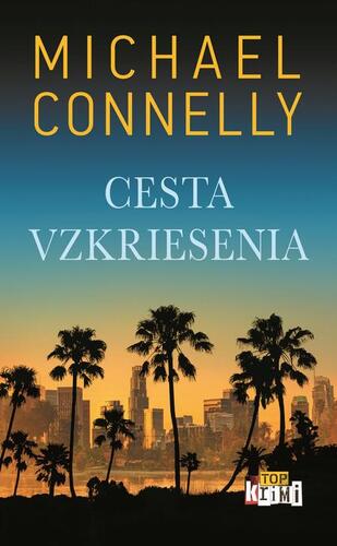 Kniha Cesta vzkriesenia - Michael Connelly