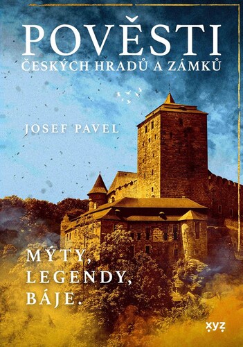 Kniha Pověsti českých hradů a zámků, 6. vydání - Pavel Josef