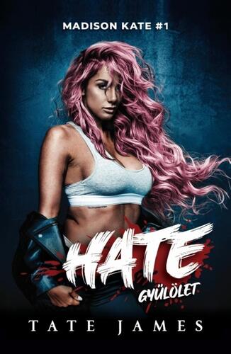 Hate – Gyűlölet - Tate James