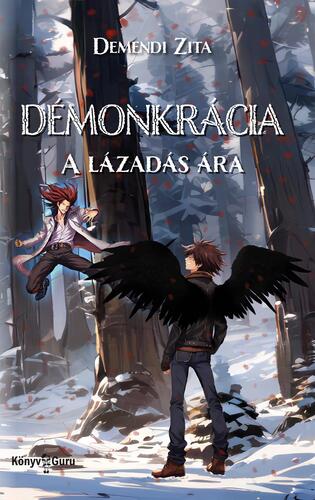 Kniha Démonkrácia. A lázadás ára - Demendi Zita