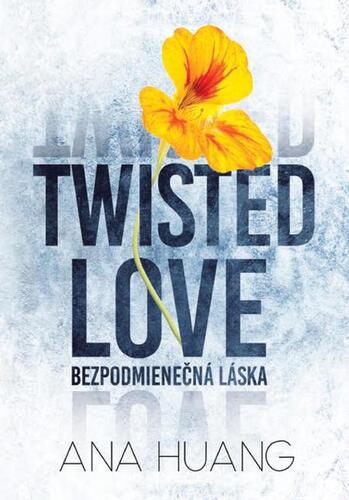 Kniha Twisted Love: Bezpodmienečná láska - Ana Huang