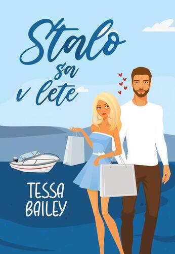 Stalo sa v lete - Tessa Bailey