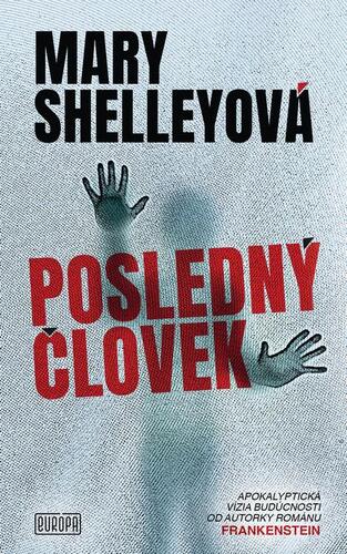Kniha Posledný človek - Mary Shelley