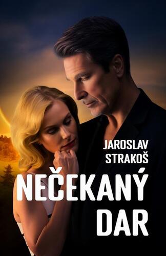 Kniha Nečekaný dar - Jaroslav Strakoš