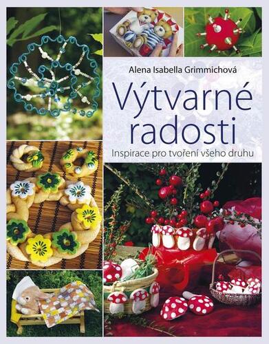 Výtvarné radosti - Alena Isabella Grimmich kúpite na Panta Rhei
