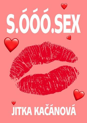Kniha S. ÓÓÓ. SEX - Jitka Kačánová