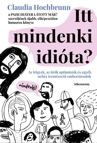 Kniha Itt mindenki idióta? - Claudia Hochbrunn,Róbert Csősz
