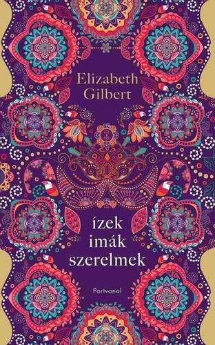 Ízek, imák, szerelmek - Gilbert Elizabeth,Laura Balázs kúpite na Panta Rhei