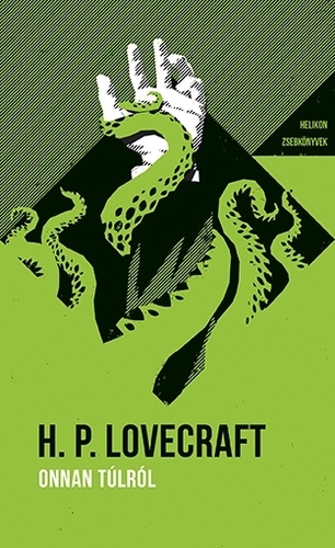Kniha Onnan túlról - Helikon Zsebkönyvek 74. - Howard Phillips Lovecraft,Zoltán Galamb,Katalin Sóvágó